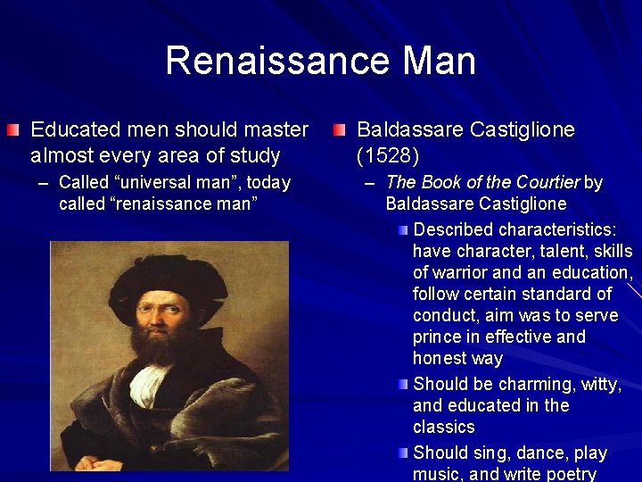Renaissance Man Educated men should master almost every area of study – Called “universal