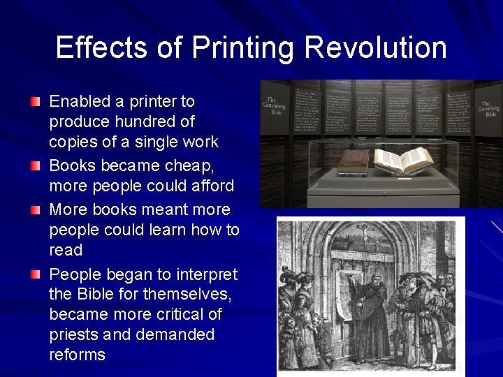 Effects of Printing Revolution Enabled a printer to produce hundred of copies of a