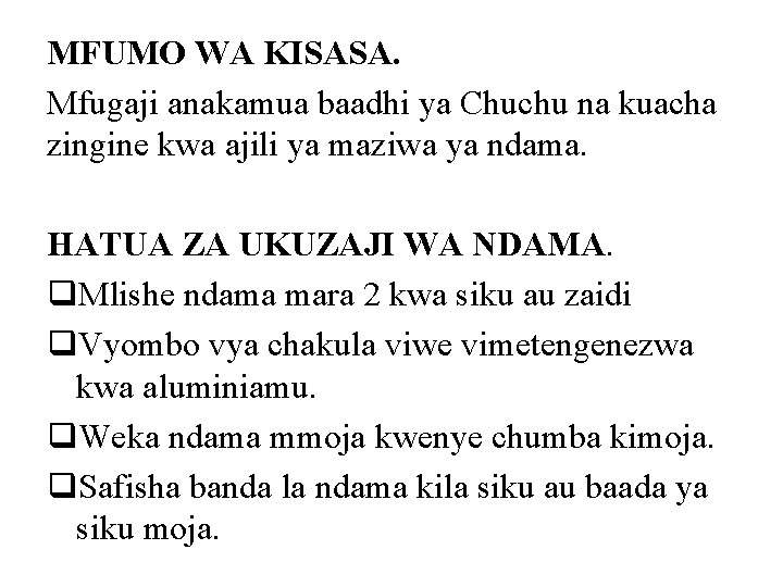 MFUMO WA KISASA. Mfugaji anakamua baadhi ya Chuchu na kuacha zingine kwa ajili ya