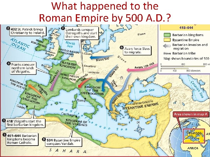 What happened to the Roman Empire by 500 A. D. ? 