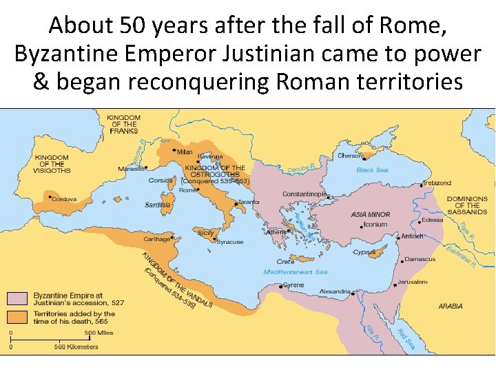 About 50 years after the fall of Rome, Byzantine Emperor Justinian came to power