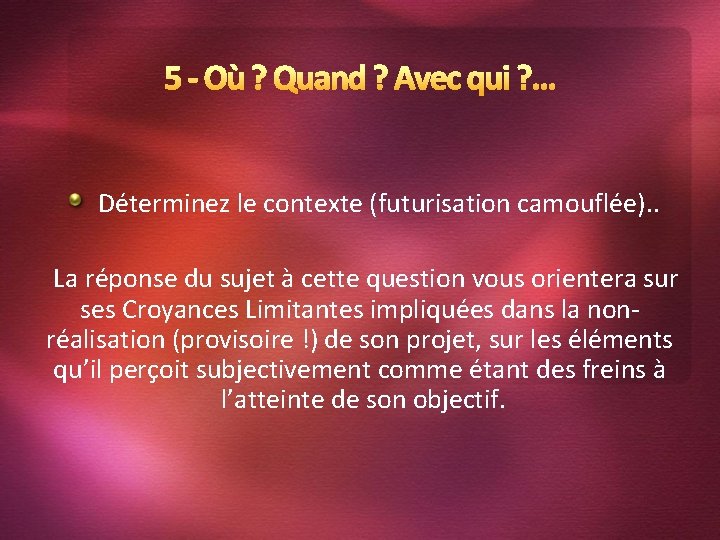 Déterminez le contexte (futurisation camouflée). . La réponse du sujet à cette question vous