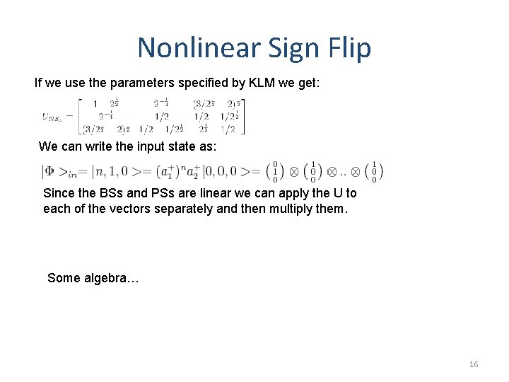 Nonlinear Sign Flip If we use the parameters specified by KLM we get: We