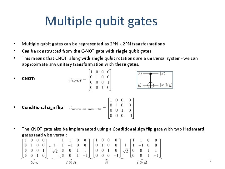 Multiple qubit gates • • • Multiple qubit gates can be represented as 2^N