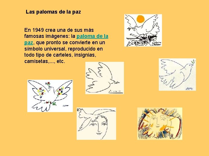 Las palomas de la paz En 1949 crea una de sus más famosas imágenes: