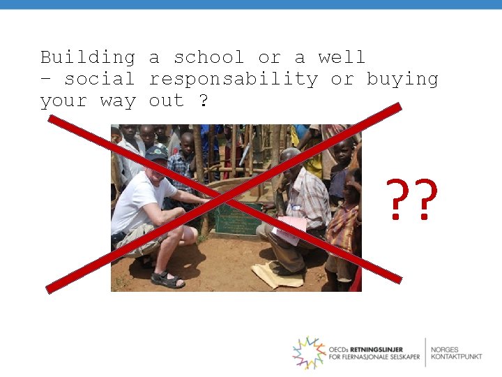 Building a school or a well – social responsability or buying your way out