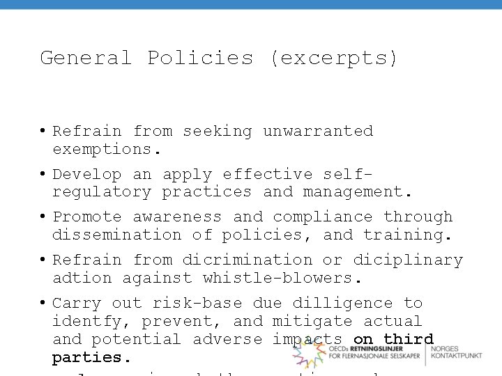 General Policies (excerpts) • Refrain from seeking unwarranted exemptions. • Develop an apply effective