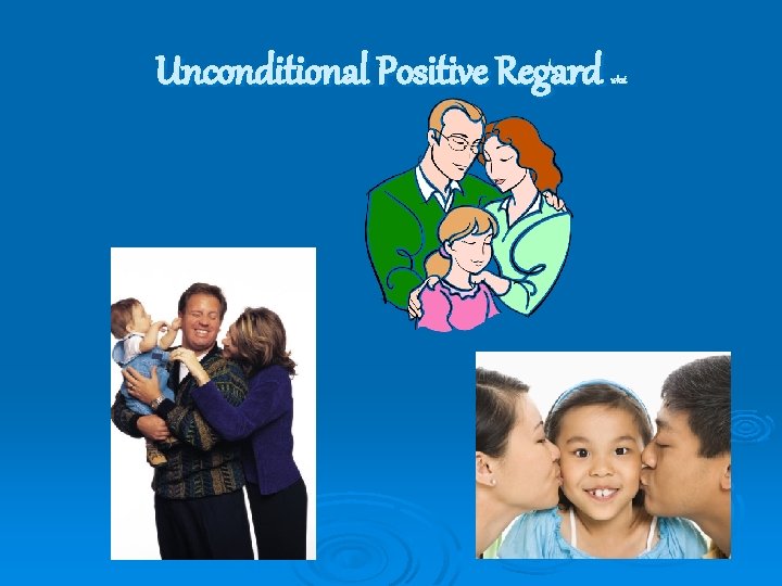 Unconditional Positive Regard wkst 