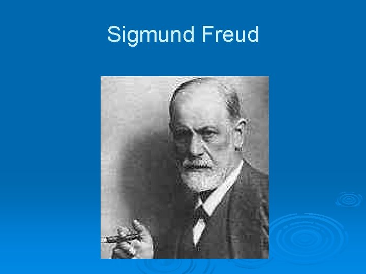 Sigmund Freud 