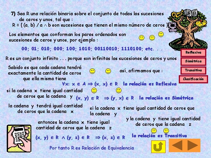 7) Sea R una relación binaria sobre el conjunto de todas las sucesiones de