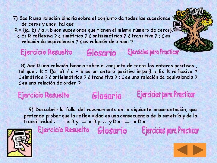 7) Sea R una relación binaria sobre el conjunto de todas las sucesiones de