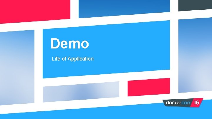 Demo Life of Application 