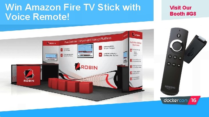 Win Amazon Fire TV Stick with Voice Remote! Visit Our Booth #G 8 