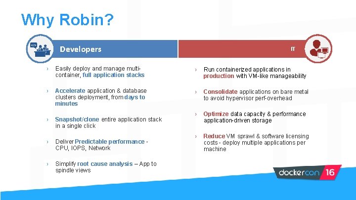 Why Robin? Developers IT › Easily deploy and manage multicontainer, full application stacks ›