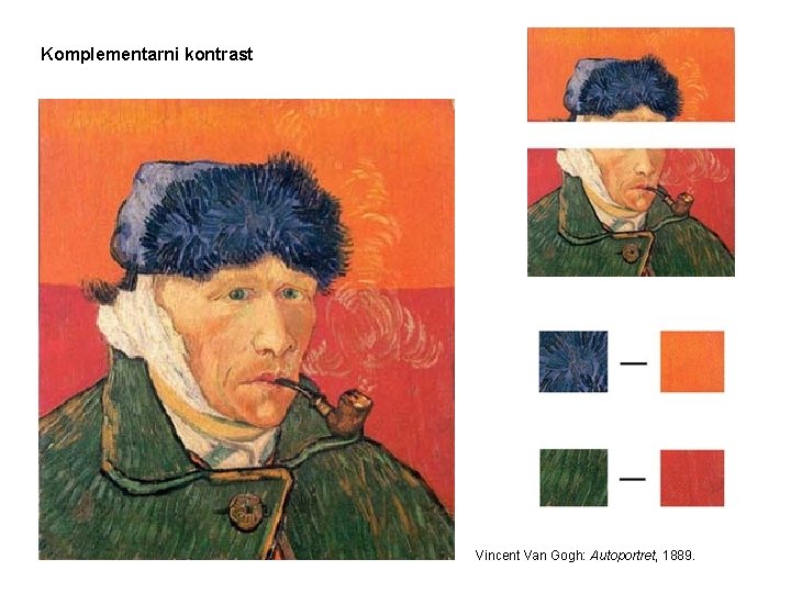 Komplementarni kontrast Vincent Van Gogh: Autoportret, 1889. 
