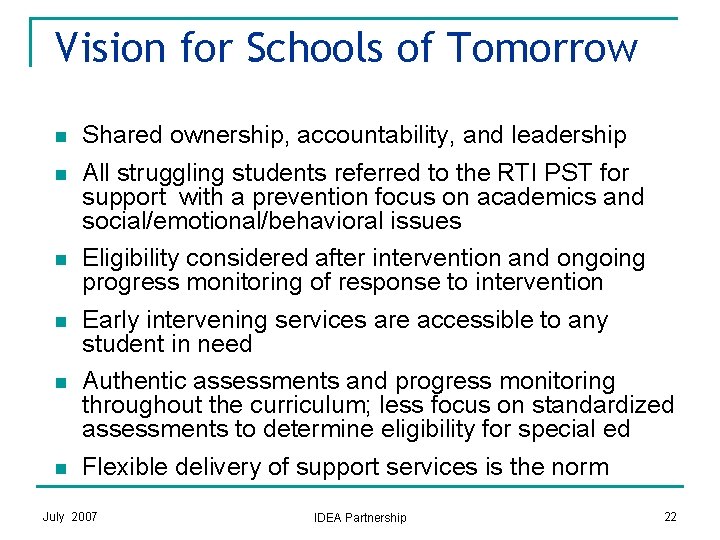 Vision for Schools of Tomorrow n n n Shared ownership, accountability, and leadership All