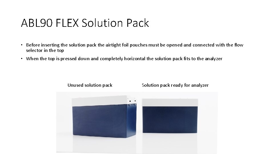 ABL 90 FLEX Solution Pack • Before inserting the solution pack the airtight foil