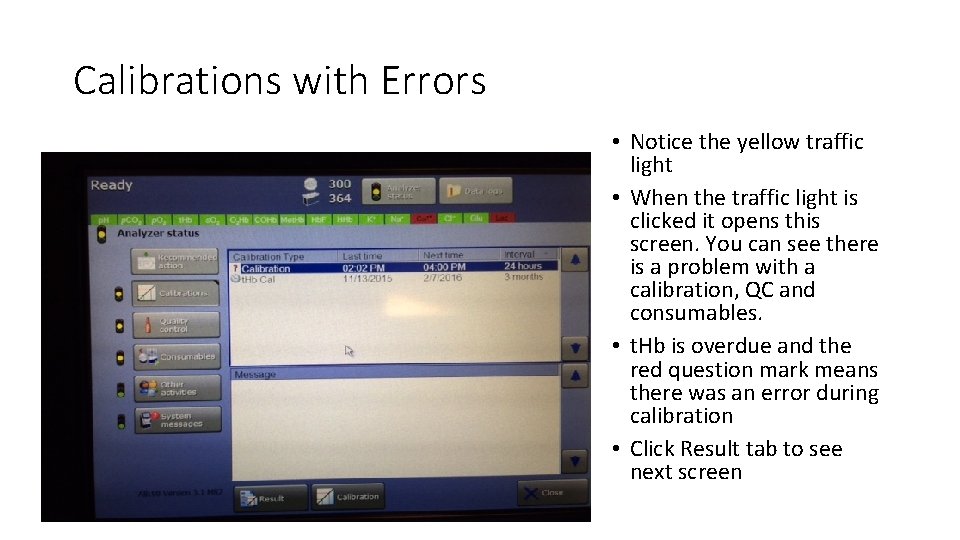 Calibrations with Errors • Notice the yellow traffic light • When the traffic light