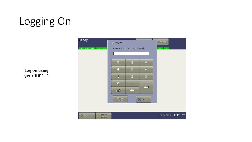 Logging On Log on using your JHED ID 