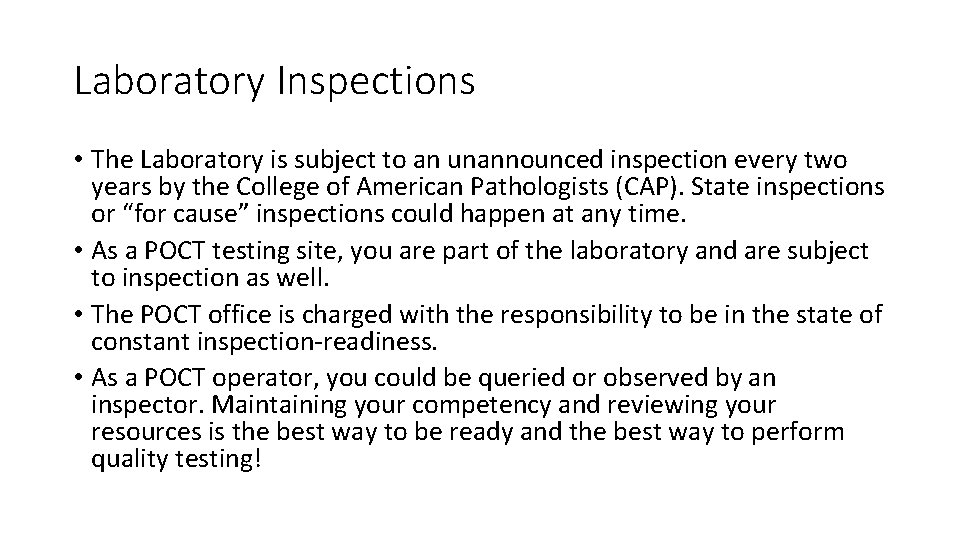 Laboratory Inspections • The Laboratory is subject to an unannounced inspection every two years