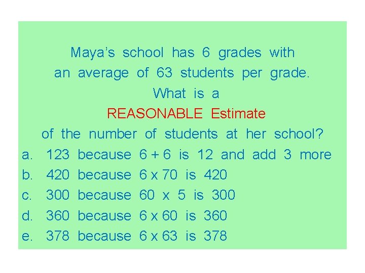 a. b. c. d. e. Maya’s school has 6 grades with an average of