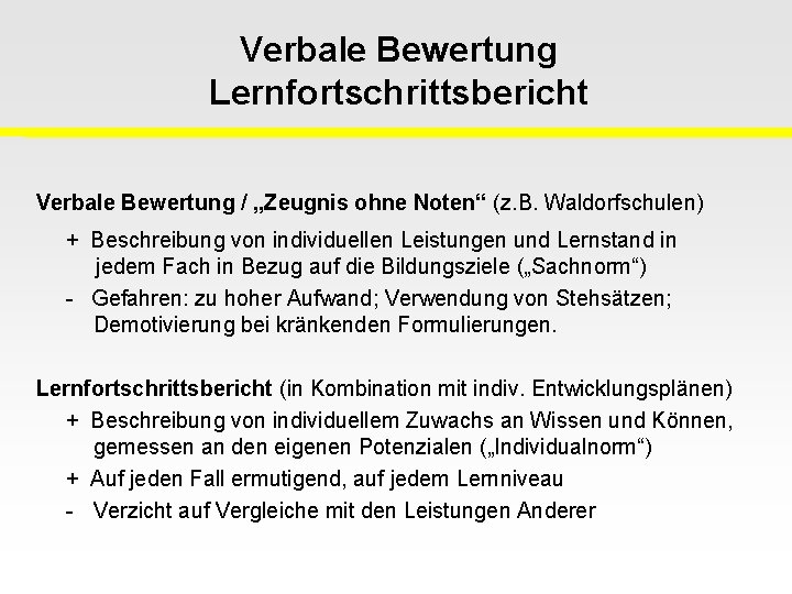 Verbale Bewertung Lernfortschrittsbericht Verbale Bewertung / „Zeugnis ohne Noten“ (z. B. Waldorfschulen) + Beschreibung