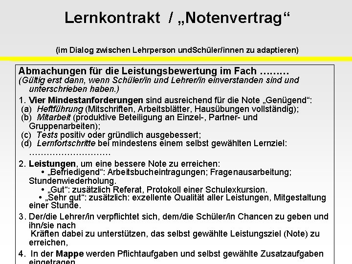 Lernkontrakt / „Notenvertrag“ (im Dialog zwischen Lehrperson und. Schüler/innen zu adaptieren) Abmachungen für die