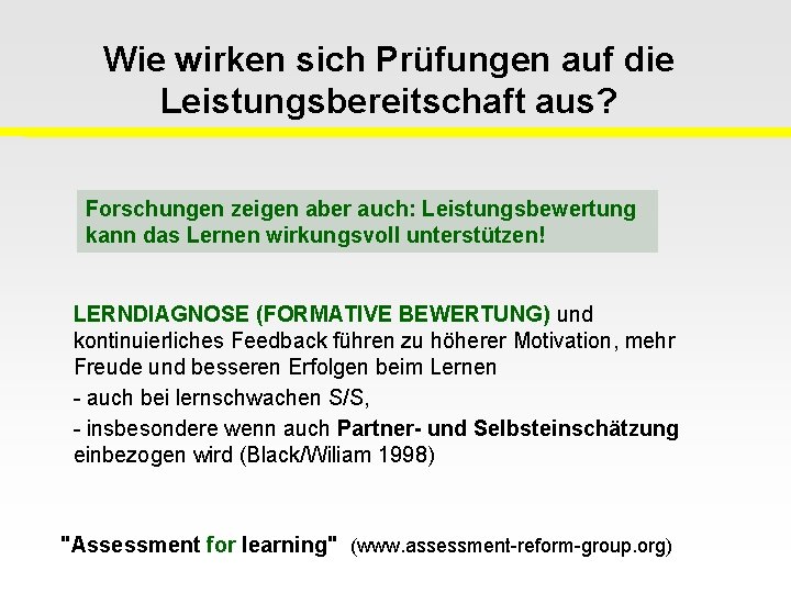 Wie wirken sich Prüfungen auf die Leistungsbereitschaft aus? Forschungen zeigen aber auch: Leistungsbewertung kann