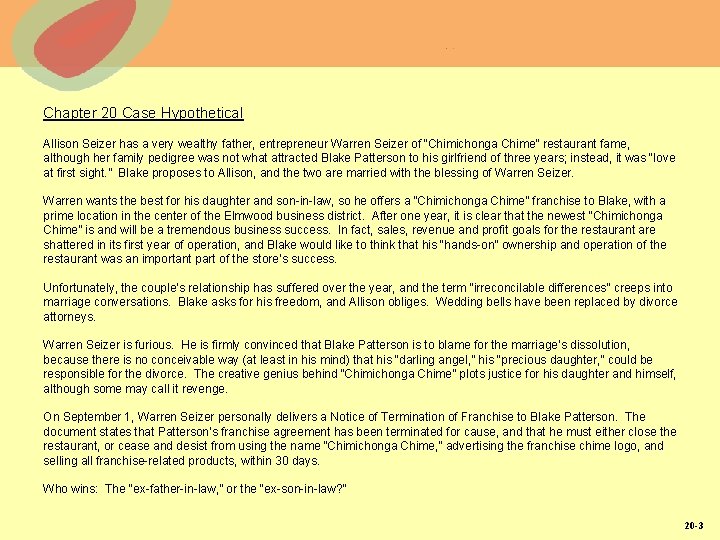 Chapter 20 Case Hypothetical Allison Seizer has a very wealthy father, entrepreneur Warren Seizer