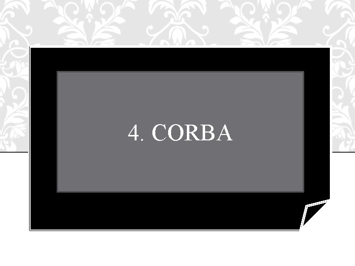 4. CORBA 