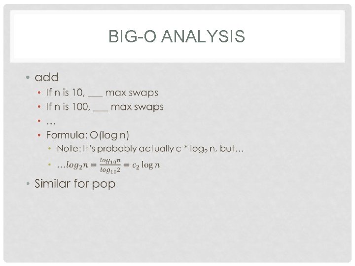 BIG-O ANALYSIS • 