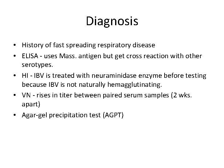 Diagnosis • History of fast spreading respiratory disease • ELISA - uses Mass. antigen