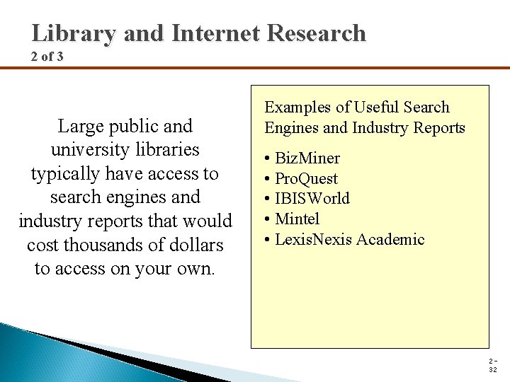 Library and Internet Research 2 of 3 Large public and university libraries typically have