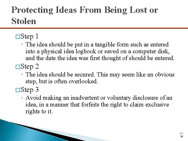 Protecting Ideas From Being Lost or Stolen �Step 1 ◦ The idea should be