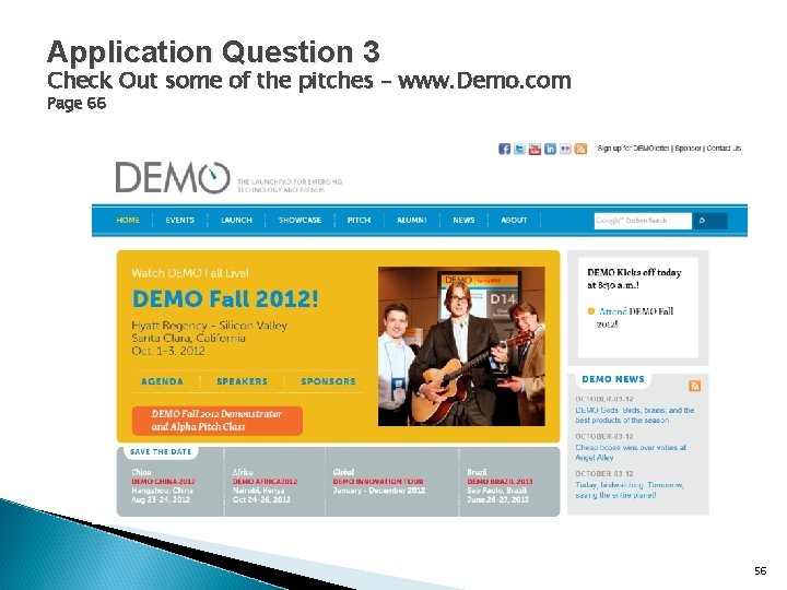 Application Question 3 Check Out some of the pitches – www. Demo. com Page