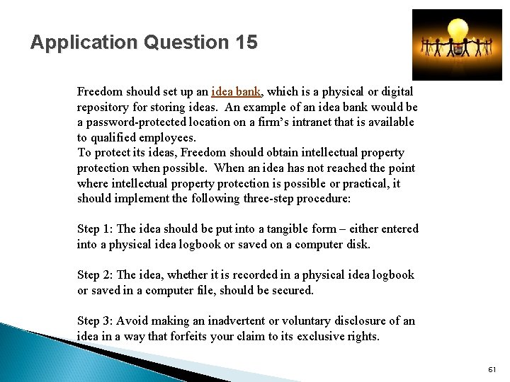 Application Question 15 Freedom should set up an idea bank, which is a physical