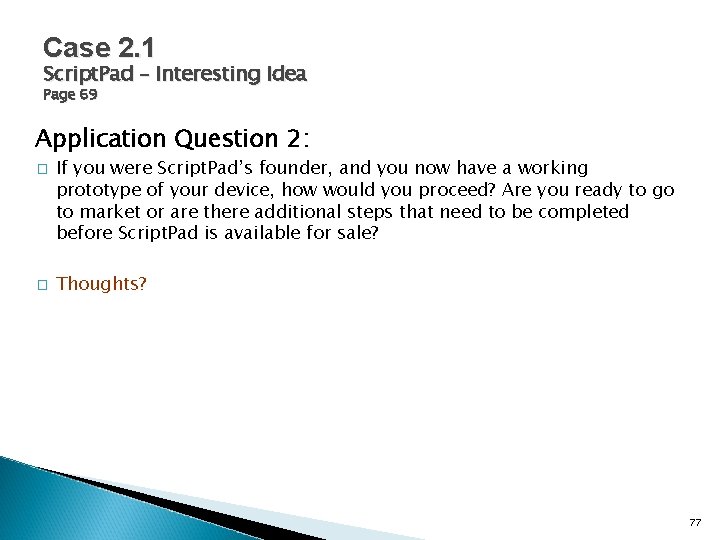 Case 2. 1 Script. Pad – Interesting Idea Page 69 Application Question 2: �