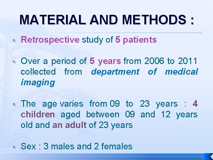 MATERIAL AND METHODS : Retrospective study of 5 patients Over a period of 5