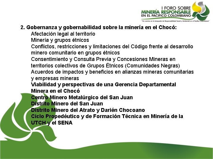 2. Gobernanza y gobernabilidad sobre la minería en el Chocó: Afectación legal al territorio
