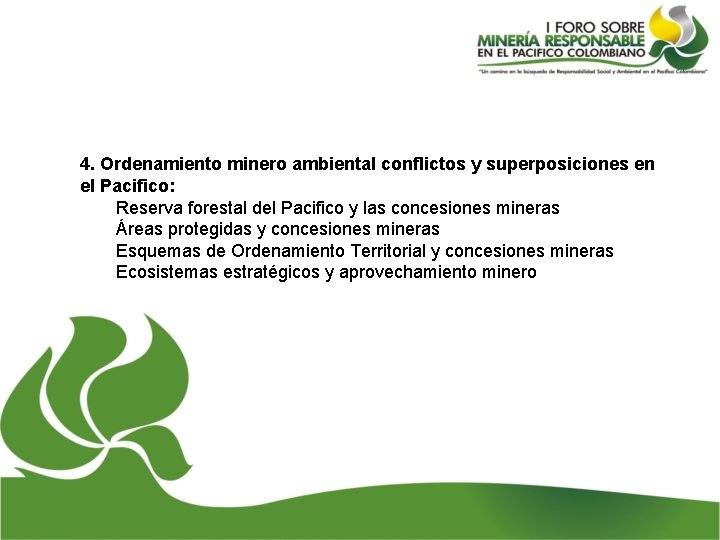 4. Ordenamiento minero ambiental conflictos y superposiciones en el Pacifico: Reserva forestal del Pacifico