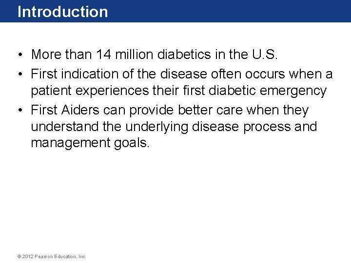 Introduction • More than 14 million diabetics in the U. S. • First indication