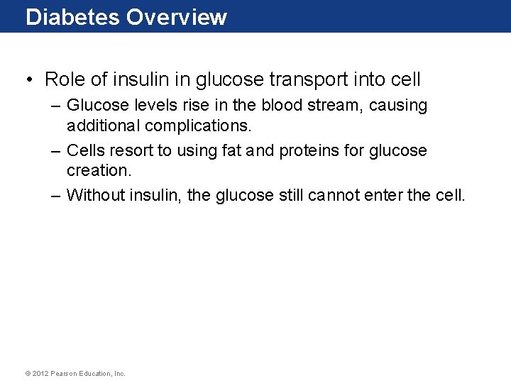 Diabetes Overview • Role of insulin in glucose transport into cell – Glucose levels