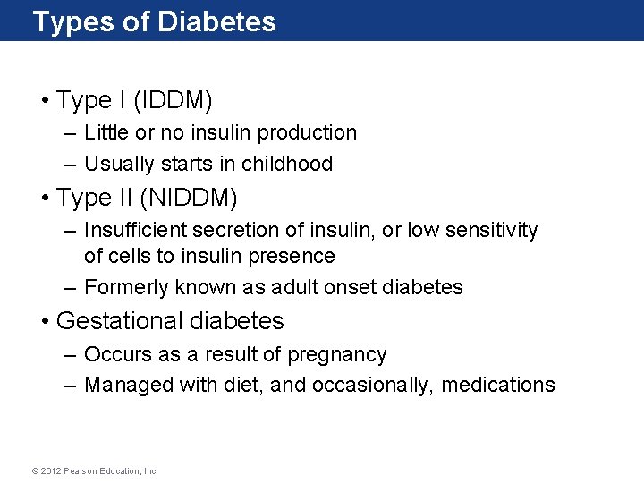 Types of Diabetes • Type I (IDDM) – Little or no insulin production –