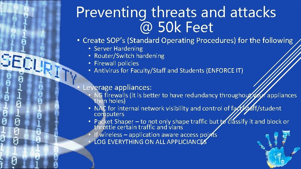 Preventing threats and attacks @ 50 k Feet • Create SOP’s (Standard Operating Procedures)