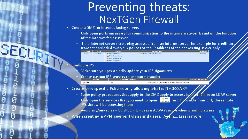 Preventing threats: Nex. TGen Firewall • Create a DMZ for internet facing servers •