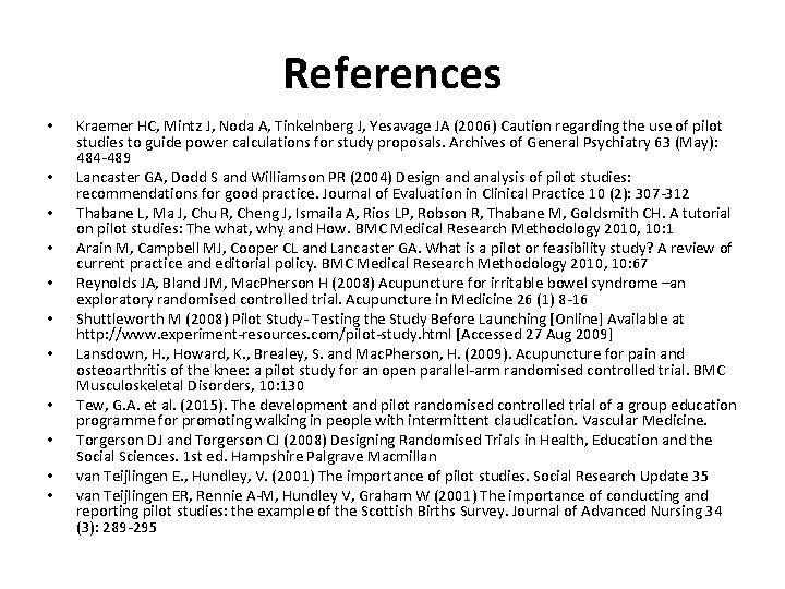 References • • • Kraemer HC, Mintz J, Noda A, Tinkelnberg J, Yesavage JA