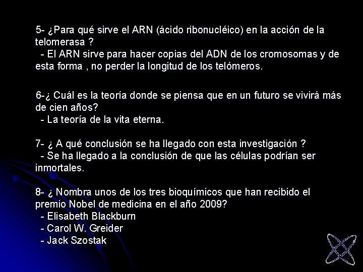 5 - ¿Para qué sirve el ARN (ácido ribonucléico) en la acción de la