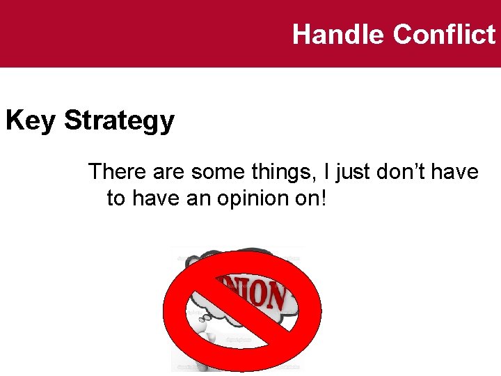 Handle Conflict Key Strategy There are some things, I just don’t have to have