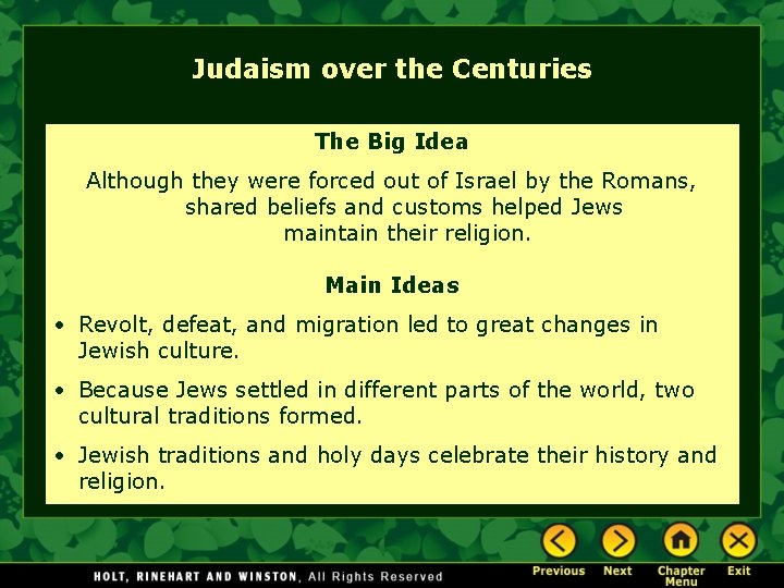 Judaism over the Centuries The Big Idea Although they were forced out of Israel