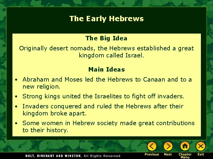 The Early Hebrews The Big Idea Originally desert nomads, the Hebrews established a great